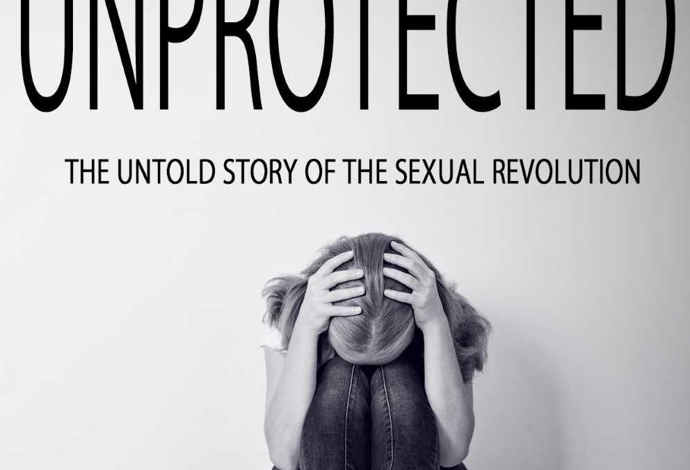 Unprotected – The Untold Story of the Sexual Revolution